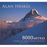 8000m: Climbing the World's Highest Mountains: All 14 Summits