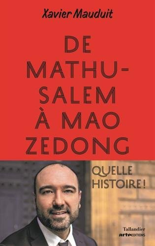 De Mathusalem à Mao Zedong: quelle histoire !