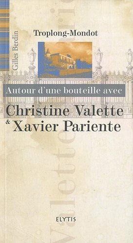 Autour d'une bouteille avec Christine Valette & Xavier Pariente
