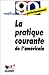 La Pratique Courante de L Americain (Ldp Met.Li.Seul) (French Edition) by 