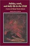 Image de Politics, Work, and Daily Life in the USSR: A Survey of Former Soviet Citizens