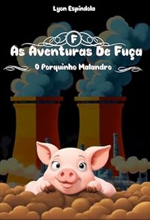 Livro As Aventuras De Fuça, O Porquinho Malandro (As Aventuras do Lobo Valente)