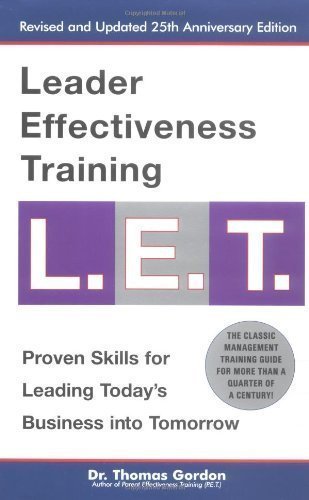 Leader Effectiveness Training: L.E.T. (Revised): "L.E.T." by Thomas Gordon (Jan 24 2002)