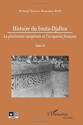 Histoire du Fouta-Djallon (Tome 2) (French Edition) (French) Paperback – January 1, 2009