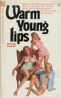 Warm Young Lips (Original Title: The Hot Mouth Swingers) (Brandon Books 6417)