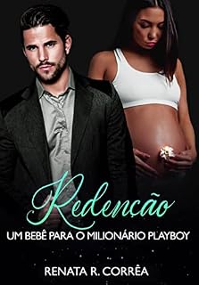 Livro Redenção: Um bebê para o milionário playboy