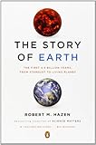 The Story of Earth: The First 4.5 Billion Years, from Stardust to Living Planet
