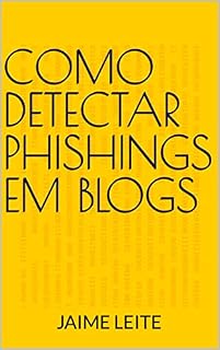 Livro Como detectar Phishings em Blogs