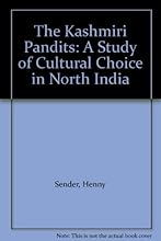 The Kashmiri Pandits: A Study of Cultural Choice in North India