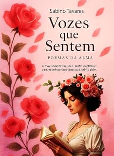 Livro Vozes que Sentem : Poemas da Alma