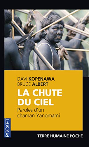 La chute du ciel : Paroles d'un chaman yanomami by Davi Kopenawa, Bruce Albert
