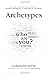 Archetypes: Who Are You? - Book by Caroline Myss