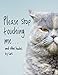 Please Stop Touching Me ... and Other Haikus by Cats by Jamie Coleman