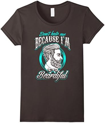Womens Premium Don't Hate Me Because I'm Beardiful Funny T-Shirt Small Asphalt