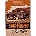 The Sod-House Frontier, 1854-1890: A Social History of the Northern Plains from the Creation of Kansas & Nebraska to the Admission of the Dakotas [Illustrated] by 