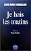 Je hais les matins by 