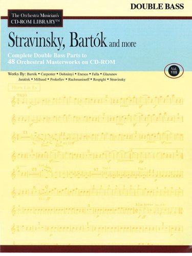 Stravinsky Bartok And More Vol. 8 Double Bass Orchestra Musician's CD-ROM Library (The Orchestra Musician's CD-Rom Library)