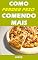 Livro Como Perder Peso Comendo Mais: Guia Completo Revela Como Perder Peso Comendo Mais (Emagrecer Livro 5)