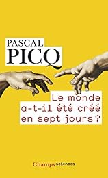 Le  monde a-t-il été créé en sept jours ?