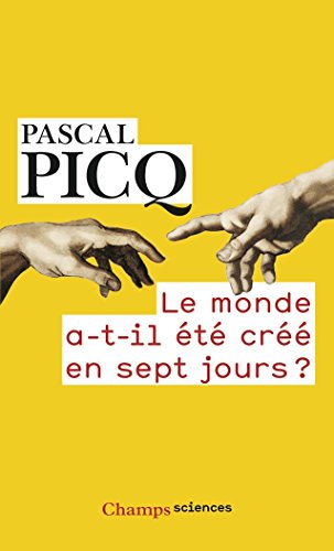 Le  monde a-t-il été créé en sept jours ?