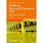 Profikurs Microsoft Dynamics NAV: Einführung - Souveräne Anwendung - Optimierter Einsatz im Unternehmen