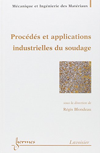 Procédés et applications industrielles du soudage