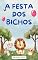 Livro A FESTA DOS BICHOS (HISTÓRIAS DE ANIMAIS)