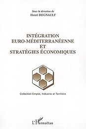 Intégration euro-méditerranéenne et stratégies économiques