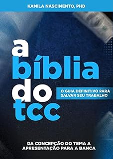 Livro A Bíblia do TCC:: o guia definitivo para salvar seu trabalho (Metodologia Científica Livro 2)
