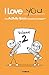 I Love You: The Activity Book Meant to Be Shared: Volume 2