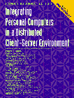 Integrating Personal Computers in a Distributed Client-Server Environment, Khanna, Raman, 0133051528