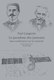 Le  paradoxe des jumeaux : deux conférences sur la relativité