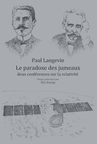 Le  paradoxe des jumeaux : deux conférences sur la relativité