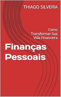 Livro Finanças Pessoais: Como Transformar Sua Vida Financeira