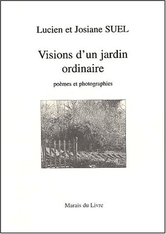 Visions d'un jardin ordinaire