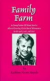 Family Farm: A Compilation Of Short Stories About Growing Up In Rural Minnesota In The 40's, 50's, a by 