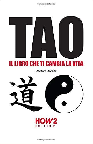 Tao Il Libro Che Ti Cambia La Vita How2 Edizioni Italian Edition Barone Barbara Amazon Com Books