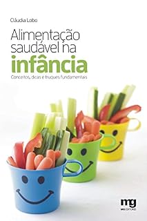 Livro Alimentação saudável na infância: Conceitos, dicas e truques fundamentais