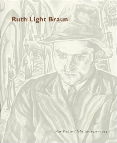 Ruth Light Braun, New York and Palestine, 1926-1933