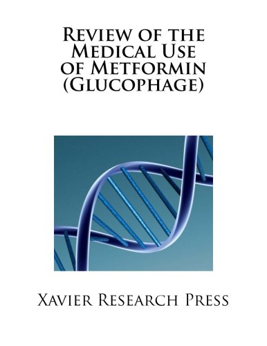 Review of the medical use of metformin (glucophage)