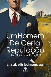 Livro Um Homem de Certa Reputação (Um Mistério Muito Inglês Livro 1)