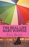 The Real Life Mary Poppins: The Life and Times of P.L. Travers