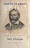 Leaves of Grass, 1860: The 150th Anniversary Facsimile Edition (Iowa Whitman Series) by