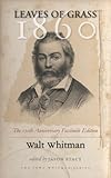 Leaves of Grass, 1860: The 150th Anniversary Facsimile Edition (Iowa Whitman Series) by 