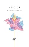 Image de Apicius, L'art Culinaire (French Edition)