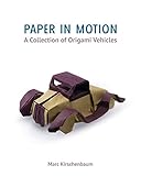 Paper in Motion: A Collection of Origami Vehicles by