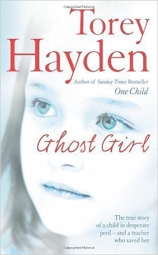 Ghost Girl The True Story Of A Child In Desperate Peril - 