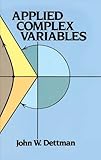 Applied Complex Variables (Dover Books on Mathematics)