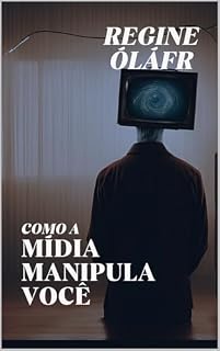 Livro Como a mídia manipula você