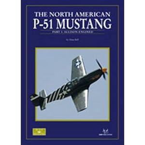 NORTH AMERICAN P-51 MUSTANG, THE: Part 1